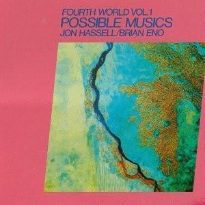 Jon Hassell / Brian Eno - Fourth World Vol. 1 - Possible Musics-0