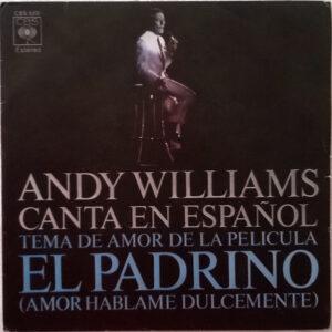 Andy Williams - Canta En Español - Tema De Amor De La Película "El Padrino" (Amor Háblame Dulcemente)-0