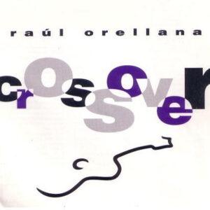 Raúl Orellana - Crossover-0
