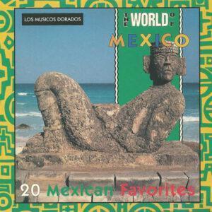 Los Musicos Dorados - The World Of Mexico (20 Mexican Favorites)-0