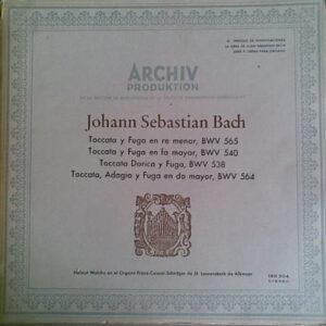 Johann Sebastian Bach - Helmut Walcha - Toccata Y Fuga En Re Menor, BWV 565; Toccata Y Fuga En Fa Mayor, BWV 540; Toccata Dorica Y Fuga, BWV 538; Toccata, Adagio Y Fuga En Do Mayor, BWV 564 -0