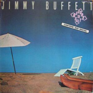 Jimmy Buffett - Before The Salt-0