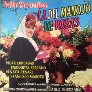 Pablo Sorozábal, Pilar Lorengar, Enriqueta Serrano, Renato Cesari - La Del Manojo De Rosas-0