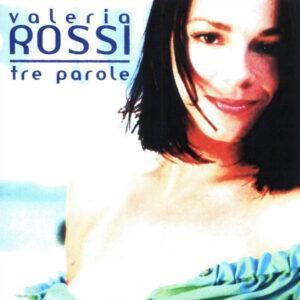 Valeria Rossi - Tre Parole-0