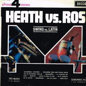 Ted Heath And His Music - Edmundo Ros & His Orchestra - Heath Vs. Ros - Swing Vs. Latin-0