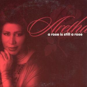 Aretha Franklin - A Rose Is Still A Rose-0