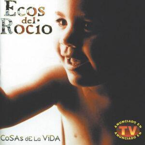 Ecos Del Rocío - Cosas de la Vida-0