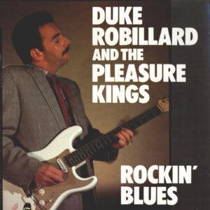 Duke Robillard And The Pleasure Kings - Rockin' Blues-0