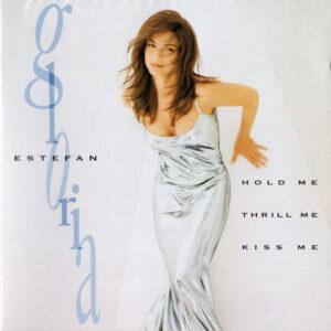 Gloria Estefan - Hold Me, Thrill Me, Kiss Me-0