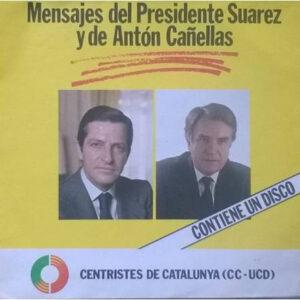 Adolfo Suarez Y Antón Cañellas - Mensajes Del Presidente Suarez Y Antón Cañellas-0