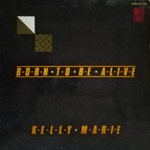 Kelly Marie - Born To Be Alive-0