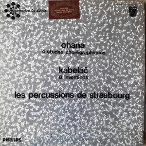 Maurice Ohana, Miloslav Kabeláč, Les Percussions De Strasbourg - 4 Études Chorégraphiques / 8 Inventions-0