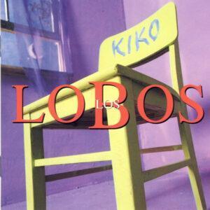 Los Lobos - Kiko-0