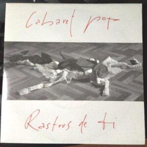 Cabaret Pop - Rastros De Ti-0