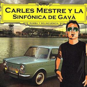 Carles Mestre Y La Sinfónica De Gavà - Rumba Y Delincuencia-0