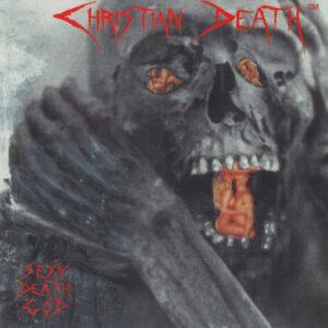 Christian Death - Sexy Death God-0