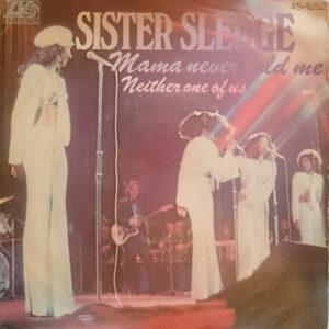 Sister Sledge - Mama Never Told Me-0