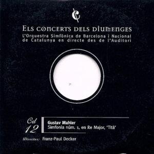 Gustav Mahler, Orquestra Simfònica De Barcelona I Nacional De Catalunya - Simfonia Núm. 1, En Re Major, "Tità"-0