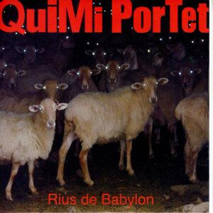 Quimi Portet - Rius De Babylon-0