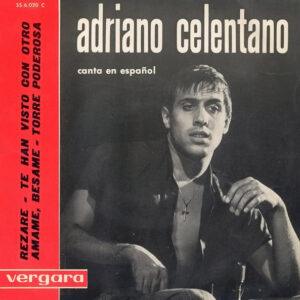 Adriano Celentano - Rezare / Te Han Visto Con Otro / Amame, Besame / Torre Poderosa-0
