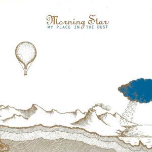 Morning Star (3) - My Place In The Dust-0