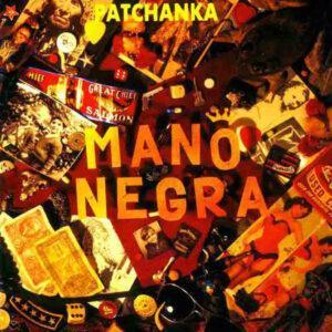 Mano Negra - Patchanka-0