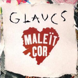 Glaucs - Maleït Cor-0