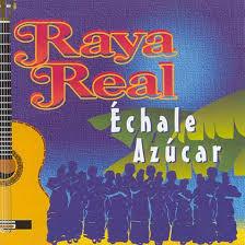 Raya Real - Échale Azúcar-0