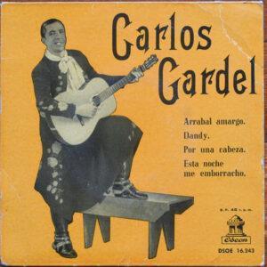 Carlos Gardel - Arrabal Amargo / Dandy / Por Una Cabeza / Esta Noche Me Emborracho-0