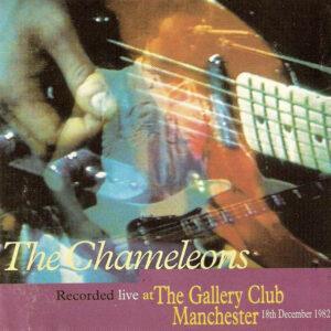 The Chameleons - Recorded Live At The Gallery Club Manchester, 18th December 1982-0