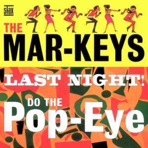 The Mar-Keys - Last Night! / Do The Pop-Eye-0