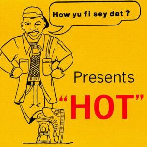 Various - How You Fe Sey Dat Presents Hot-0