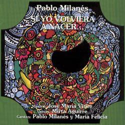 Pablo Milanés - Si Yo Volviera A Nacer-0