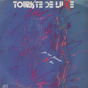 Touriste De Luxe - Je Ne Pense K Toi-0