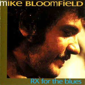 Mike Bloomfield - RX For The Blues-0