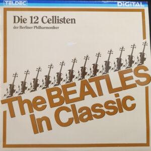 Die 12 Cellisten Der Berliner Philharmoniker - The Beatles In Classic-0
