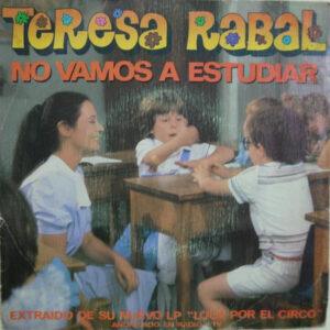 Teresa Rabal - No Vamos A Estudiar -0
