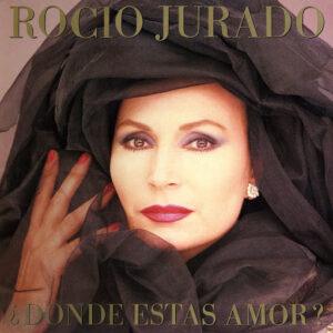 Rocio Jurado - ¿Dónde Estás Amor?-0