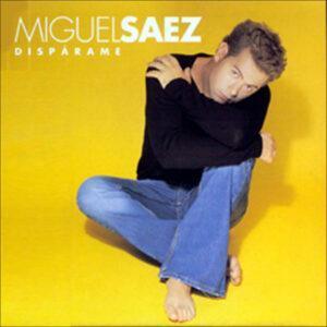 Miguel Saez - Dispárame-0