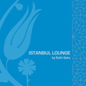 Salih Saka - İstanbul Lounge By Salih Saka-0