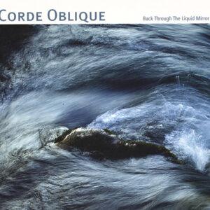 Corde Oblique - Back Through The Liquid Mirror-0