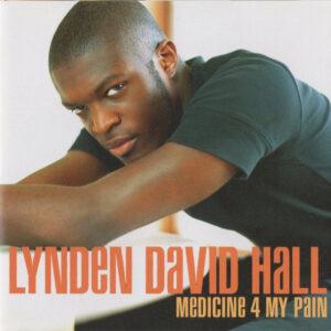 Lynden David Hall - Medicine 4 My Pain-0