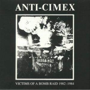 Anti Cimex - Victims Of A Bomb Raid 1982-1984-0