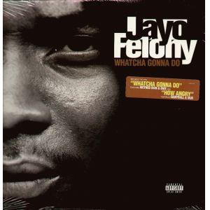 Jayo Felony - Whatcha Gonna Do-0
