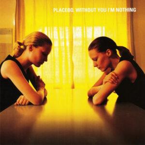 Placebo - Without You I'm Nothing-0