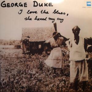 George Duke - I Love The Blues, She Heard My Cry-0