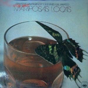 Ernestito Blancaflor Y Sus Aves Del Paraiso - Mariposas Locas-0