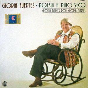Gloria Fuertes - Poesia A Palo Seco - Gloria Fuertes Por Gloria Fuertes-0