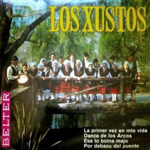 Los xustos - La Primera Vez En Mio Vida/ Danza De Los Arcos/ Esa To Boina Majo/ Por Debaxu Del Puente-0