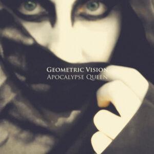 Geometric Vision - Apocalypse Queen-0